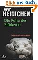 Die Ruhe des St�rkeren: Ein Proteo-Laurenti-Krimi