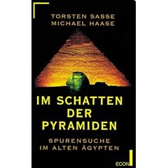 Im Schatten der Pyramiden. Spurensuche im Alten �gypten