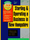 Starting and Operating a Business in New Hampshire: A Step-By-Step Guide (Smartstart Your Business in)