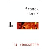 La Rencontrepar Franck Derex