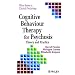 Cognitive Behaviour Therapy for Psychosis: Theory and Practice (Wiley Series in Clinical Psychology)