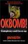 Okbomb!: Conspiracy and Cover-Up