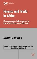 Finance and Trade in Africa: Macroeconomic Response in the World Economy Context (International Finance & Development)