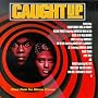 Caught Up: Music From The Motion Picture
