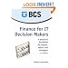 Finance for IT Decision Makers: A Practical Handbook for Buyers, Sellers and Managers