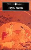 Hindu Myths: A Sourcebook Translated from the Sanskrit (Penguin Classics)