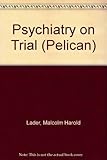 Psychiatry on trial
