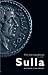 Sulla: The Last Republican