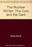 The nuclear winter : the cold and the dark