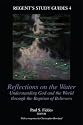 Reflections on the Water: Understanding God and the World Through the Baptism of Believers (Regent's Study Guides)