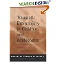 Traumatic Brain Injury in Children and Adolescents: Assessment and Intervention