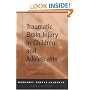Traumatic Brain Injury in Children and Adolescents: Assessment and Intervention