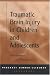 Books : Traumatic Brain Injury in Children and Adolescents: Assessment and Intervention