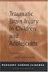 Traumatic Brain Injury in Children and Adolescents: Assessment and Intervention