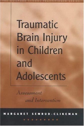 Books: Traumatic Brain Injury in Children and Adolescents. Assessment and Intervention