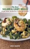 The Best Salads and Light Meals: Simple Pastas, Sandwiches, Salads, and Entrées (The Best of ...)