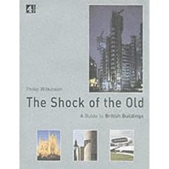 The Shock of the Old: A Guide to British Buildings