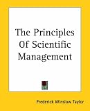 The Principles Of Scientific Management