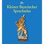 Kleiner Bayerischer Sprachatlas