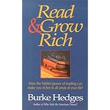 read  grow rich how the hidden power of reading can make you richer in all areas of your life