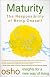 Maturity: The Responsibility of Being Oneself (Osho, Insights for a New Way of Living.)