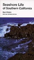 Seashore Life of Southern California, New and Revised edition (California Natural History Gu)