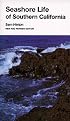 Seashore Life of Southern California, New and Revised edition (California Natural History Gu)