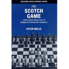 The Scotch Game: Learn More About One of Kasparov's Favourite Weapons (Batsford Chess Opening Guides)