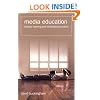 Media Education: Literacy, Learning and Contemporary Culture
