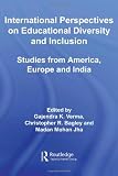International Perspectives on Educational Diversity and Inclusion: Studies from America, Europe and India