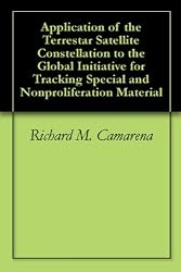 Application of the Terrestar Satellite Constellation to the Global Initiative for Tracking Special and Nonproliferation Material