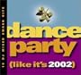 Dance Party: Like It's 2002