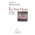 Le Vrai choix : Les Etats-Unis et le reste du monde