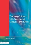 Cover of Teaching Children with Speech and Language Difficulties by Deirdre Martin 1853465852
