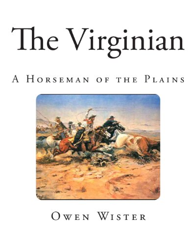 the virginian a horseman of the plains western cowboy classics