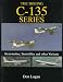Books : The Boeing C-135 Series: Stratotanker, Stratolifter and other Variants (Schiffer Military History)
