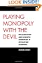 Playing Monopoly with the Devil: Dollarization and Domestic Currencies in Developing Countries (Council on Foreign Relations Book)