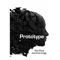 Prototype by Pat Paul Jammernegg