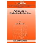 Advances in Radiation Protection (Eurocourses: Health Physics and Radiation Protection) by M. Oberhofer