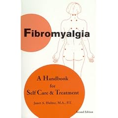 Fibromyalgia: A Handbook for SelfCare & Treatment