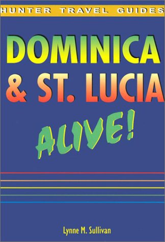 Dominica & St. Lucia Alive!