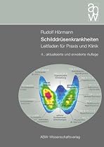 Schilddr&uuml;senkrankheiten: Leitfaden f&uuml;r Klinik und Praxis