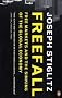 Freefall: Free Markets and the Sinking of the Global Economy