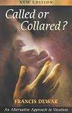 Called or Collared?: An Alternative Approach to Vocation