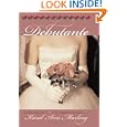 Debutante: Rites and Regalia of American Debdom (Cultureamerica)