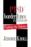 PTSD/Borderlines in Therapy: Finding the Balance