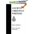 Click here to buy Palladius: The Lausiac History (Ancient Christian Writers) by  Robert T. Meyer.