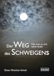 Der Weg des Schweigens: Wie man zu si...
