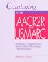 Cataloging with AACR2R and USMARC: For Books, Computer Files, Serials, Sound Recordings, and Videorecordings