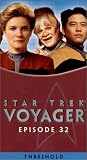 Star Trek - Voyager, Episode 32: Threshold [VHS]
